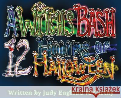 A Witch's Bash 12 Hours of Halloween Judy England-McCarthy   9781733581639 Judy a England-McCarthy - książka