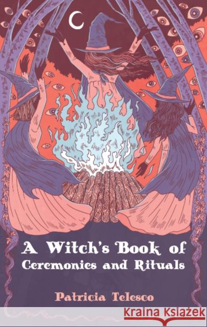 A Witch's Book of Ceremomies and Rituals Patricia (Patricia Telesco) Telesco 9781964537047 Crossed Crow Books - książka