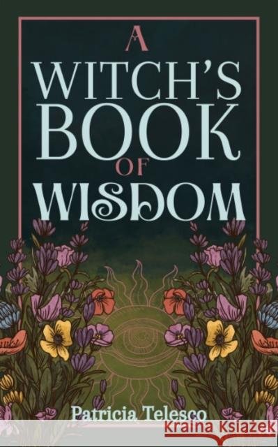 A Witch's Book of Wisdom Patricia Telesco 9781959883548 Crossed Crow Books - książka