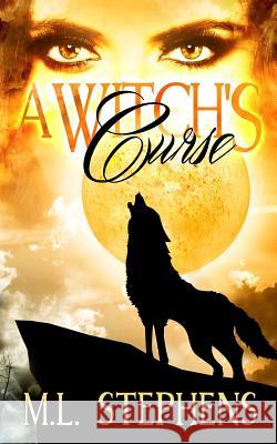 A Witch's Curse M. L. Stephens Todd Barselow 9781492928485 Createspace - książka