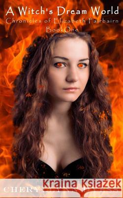 A Witch's Dream World Cheryllynn Dyess 9781505868739 Createspace - książka