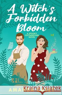 A Witch's Forbidden Bloom Amanda W. Casey 9781965375051 Amanda Casey - książka