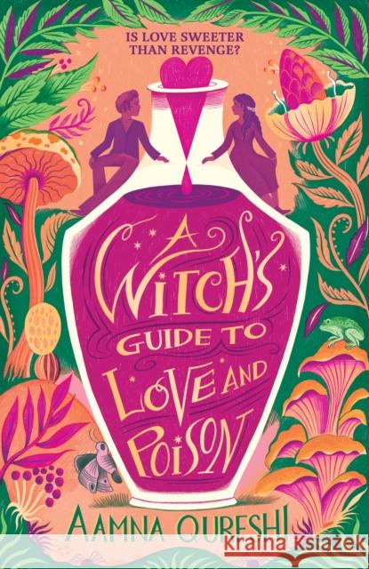 A Witch's Guide to Love and Poison Aamna Qureshi 9781444980882 Hachette Children's Group - książka