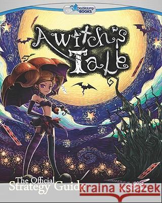 A Witch's Tale: The Official Strategy Guide Books Doublejum 9781449580643 Createspace - książka