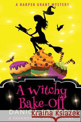 A Witchy Bake-off Britton, Danica 9781091800090 Independently Published - książka