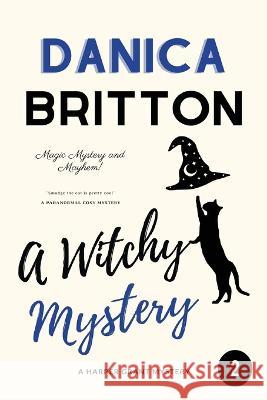 A Witchy Mystery Danica Britton 9781983391101 Independently Published - książka