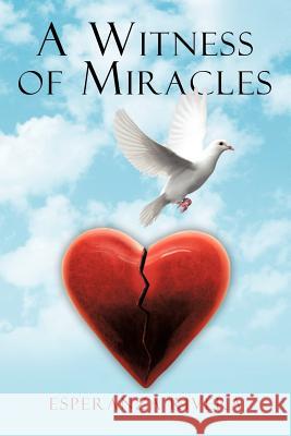 A Witness of Miracles Esperanza Rivera 9781479769544 Xlibris Corporation - książka