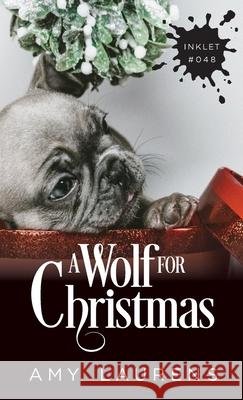 A Wolf For Christmas Amy Laurens 9781925825473 Inkprint Press - książka