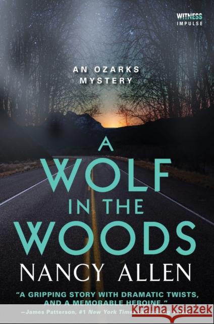 A Wolf in the Woods: An Ozarks Mystery Nancy Allen 9780062438799 Witness Impulse - książka