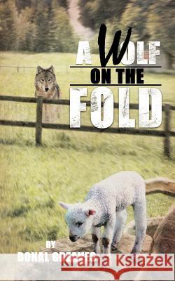 A Wolf on the Fold Donal Greaves 9781477231555 Authorhouse - książka