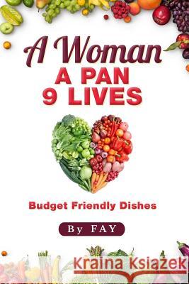 A Woman A Pan 9 Lives: Budget Friendly Dishes Mary Anderson Megan Anderson Quibillah Anderson 9781094882536 Independently Published - książka