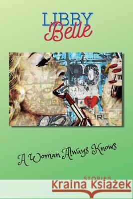 A Woman Always Knows Libby Belle 9780998516516 Libby Belle Bryer - książka