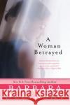 A Woman Betrayed Barbara Delinsky 9780061374548 Avon a