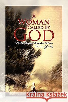 A Woman Called by God Anious Yeakey 9781441544971 Xlibris Corporation - książka