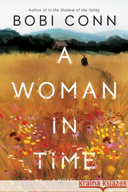 A Woman in Time: A Novel Bobi Conn 9781542031806 Amazon Publishing - książka