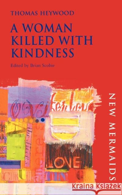 A Woman Killed with Kindness Thomas Heywood 9780713666908  - książka