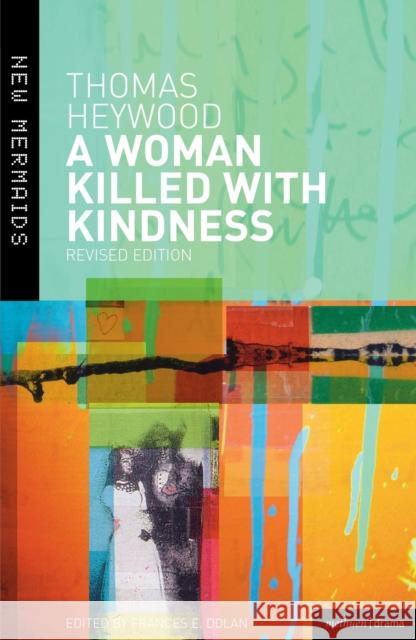 A Woman Killed with Kindness: Revised Edition Heywood, Thomas 9780713677775  - książka