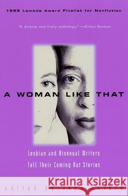 A Woman Like That: Lesbian and Bisexual Writers Tell Their Coming Out Stories Joan Larkin 9780380802470 HarperCollins Publishers - książka