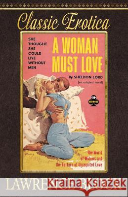 A Woman Must Love Lawrence Block 9781534694835 Createspace Independent Publishing Platform - książka