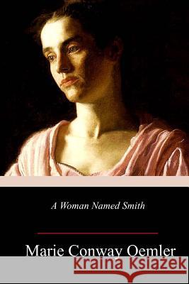A Woman Named Smith Marie Conway Oemler 9781986869027 Createspace Independent Publishing Platform - książka