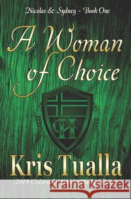 A Woman of Choice: The Hansen Series: Nicolas & Sydney, Book 1 Kris Tualla 9781451503319 Createspace - książka