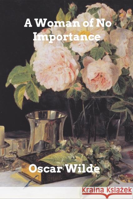 A Woman of No Importance Oscar Wilde 9780368944338 Blurb - książka