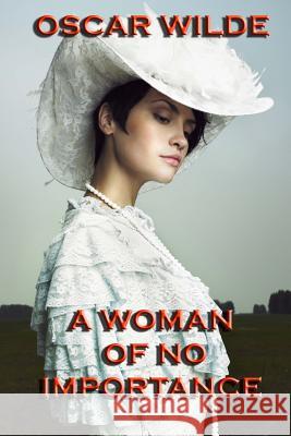 A Woman of No Importance: a play Wilde, Oscar 9780615837499 Denton & White - książka