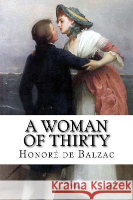 A Woman of Thirty Honore D Ellen Marriage 9781517035600 Createspace - książka