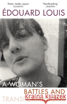 A Woman’s Battles and Transformations Edouard Louis 9781529115574 Vintage Publishing - książka