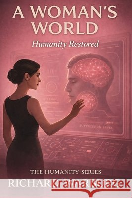 A Woman's World: Humanity Restored Warburg, Richard 9798258751355 Independently Published - książka