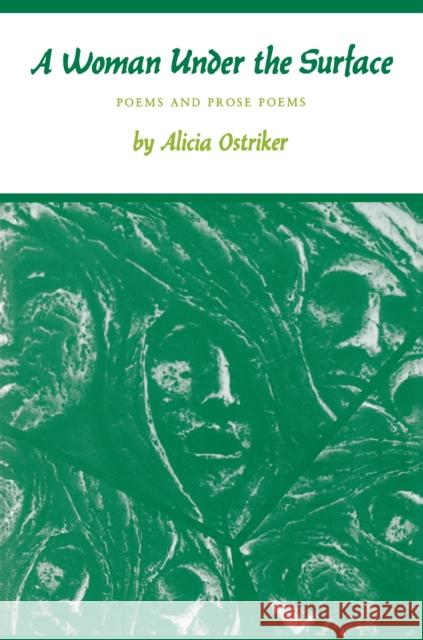 A Woman Under the Surface: Poems and Prose Poems Ostriker, Alicia 9780691013909 Princeton University Press - książka