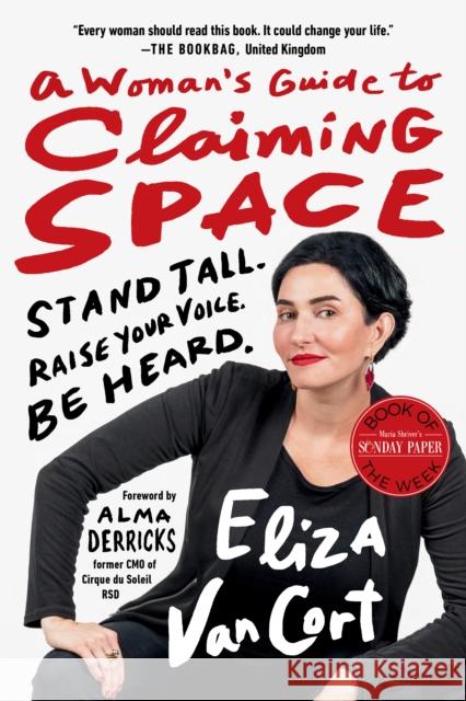 A Woman's Guide to Claiming Space: Stand Tall. Raise Your Voice. Be Heard. Alma Derricks 9781523004188 Berrett-Koehler Publishers - książka