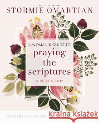 A Woman's Guide to Praying the Scriptures: Prayers for Every Day and Every Need Stormie Omartian 9780310180166 Harperchristian Resources - książka