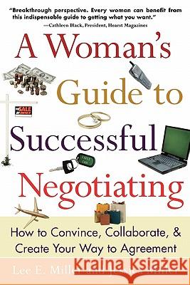A Woman's Guide to Successful Negotiating Lee Miller Jessica Miller Jessica Miller 9780071389150 McGraw-Hill Companies - książka