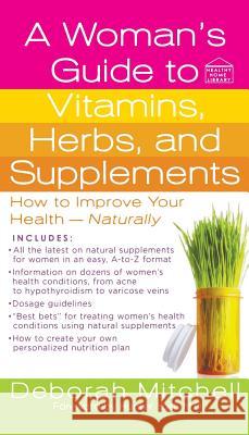 A Woman's Guide to Vitamins, Herbs, and Supplements Mitchell, Deborah 9781250260420 St. Martins Press-3PL - książka