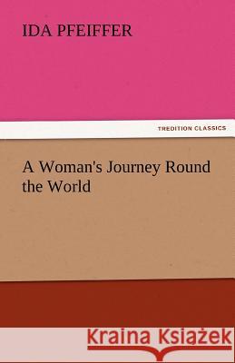 A Woman's Journey Round the World  9783842449404 tredition GmbH - książka