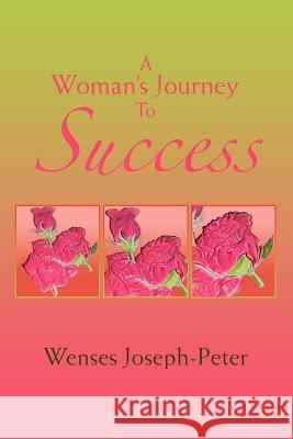 A Woman's Journey to Success Wenses Joseph-Peter 9781479755875 Xlibris Corporation - książka