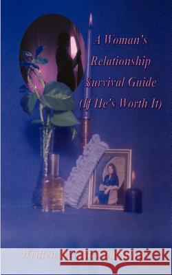 A Woman's Relationship Survival Guide: (If He's Worth It) Stauss, Patrisha 9781587214752 Authorhouse - książka