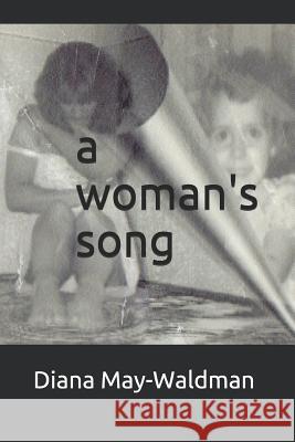 A Woman's Song Diana May-Waldman 9781793007483 Independently Published - książka