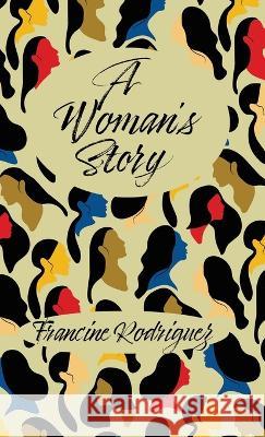 A Woman's Story Francine Rodriguez 9781956440225 Madville Publishing - książka