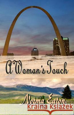 A Woman's Touch Norma J. Eaton 9780692294444 Paperback-Press - książka