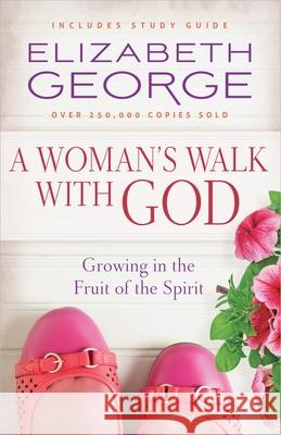 A Woman's Walk with God George, Elizabeth 9780736950916 Harvest House Publishers - książka