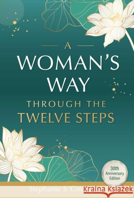 A Woman's Way Through The Twelve Steps Stephanie S. Covington 9781636340722 Hazelden Information & Educational Services - książka