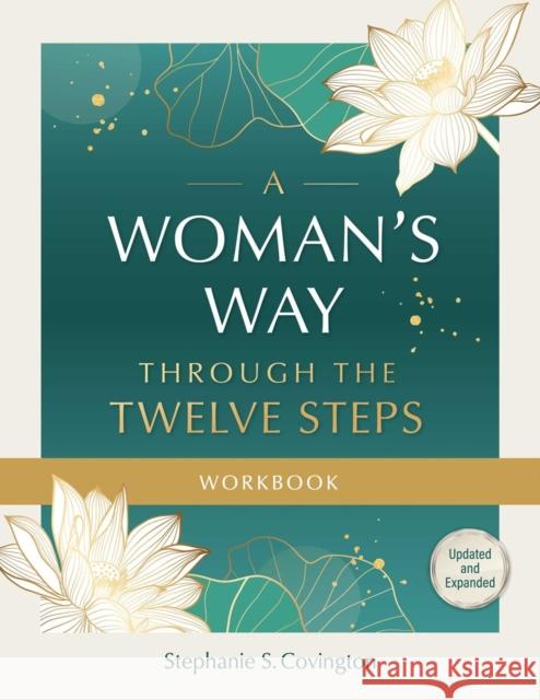 A Woman's Way Through the Twelve Steps Workbook Stephanie S. Covington 9781636340739 Hazelden Publishing & Educational Services - książka