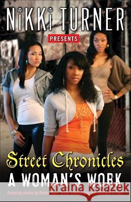 A Woman's Work: Street Chronicles: Stories Nikki Turner 9780345504302 One World - książka