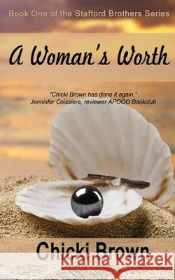 A Woman's Worth Chicki Brown 9781500410391 Createspace Independent Publishing Platform - książka