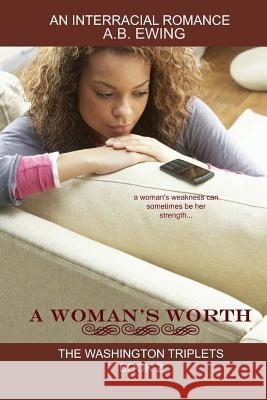 A Woman's Worth A. B. Ewing 9781507728529 Createspace - książka