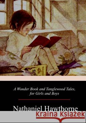A Wonder Book and Tanglewood Tales, for Girls and Boys Nathaniel Hawthorne 9781976235788 Createspace Independent Publishing Platform - książka