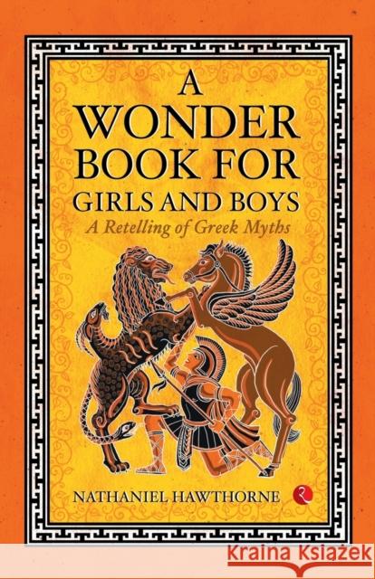 A Wonder Book of Girls and Boys Nathaniel Hawthorne 9789353336875 Rupa Publications - książka