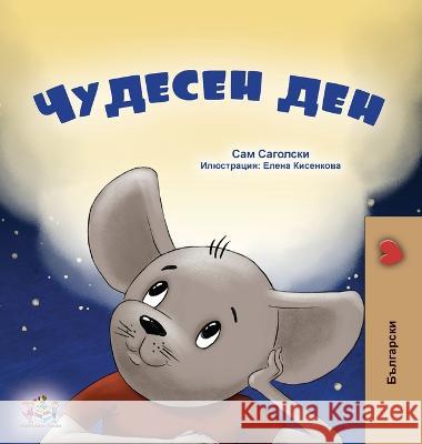 A Wonderful Day (Bulgarian Book for Kids) Sam Sagolski Kidkiddos Books 9781525973789 Kidkiddos Books Ltd. - książka